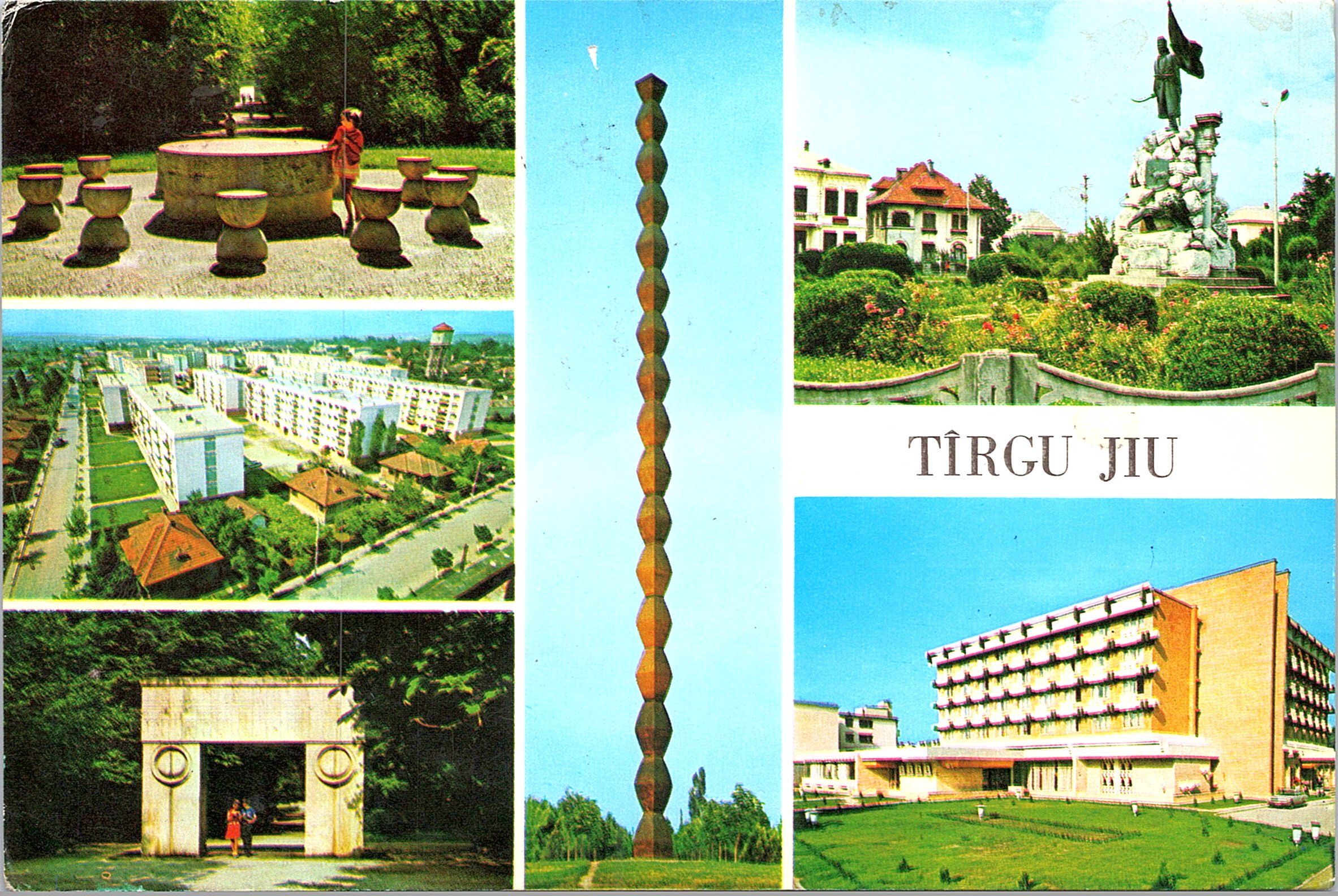 Târgu Jiu 1. Masa tăcerii de C. Brâncuși 2. Peisaj citadin 3. Poarta sărutului de C. Brâncuși 4. Coloana infinitului de C. Brâncuși 5. Monumentul lui T. Vladimirescu 6. Hotel „Gorj”
